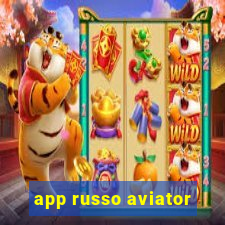 app russo aviator